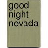 Good Night Nevada by Mark Jasper