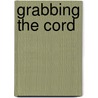 Grabbing The Cord door Mr Anthony Collins