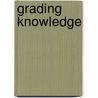 Grading Knowledge by Steffen Staab