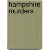 Hampshire Murders door Nicola Sly