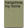 Hangchow, My Home door Eugenia Barnett Schultheis