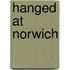 Hanged At Norwich