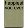 Happiest You Ever door Susan B. Townsend