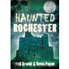 Haunted Rochester door Kevin Payne