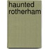 Haunted Rotherham