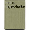Heinz Hajek-Halke by Michael Ruetz