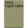 Heinz Hajek-Halke door Michael Ruetz