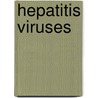 Hepatitis Viruses door International Agency for Research on Cancer