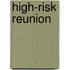 High-Risk Reunion