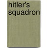 Hitler's Squadron door C.G. Sweeting