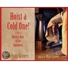 Hoist A Cold One! door Melody Groves