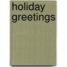 Holiday Greetings door John McBrewster