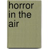Horror in the Air door Original Radio