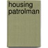 Housing Patrolman