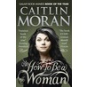 How to be a woman door Caitlin Moran