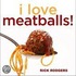 I Love Meatballs!