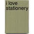 I Love Stationery