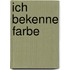 Ich bekenne Farbe