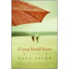 If You Lived Here door Dana Sachs