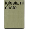 Iglesia Ni Cristo door Frederic P. Miller
