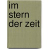 Im Stern Der Zeit door Marietta J. Atzmüller