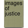 Images Of Justice door Dorothy Harley Eber