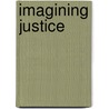 Imagining Justice door John P. Crank