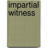 Impartial Witness door Charles Todd