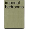 Imperial Bedrooms door Bret Ellis