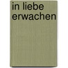 In Liebe erwachen by Qumarce Habibzadeh
