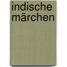 Indische Märchen door Johannes Hertel