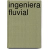 Ingeniera Fluvial by Juan Pedro Mart N. Vide