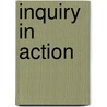 Inquiry In Action door Avram Barlowe
