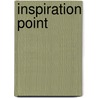 Inspiration Point by John Garfield Garfield Barlow