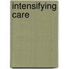 Intensifying Care door Robert L. Brannon