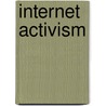 Internet Activism door Frederic P. Miller