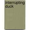 Interrupting Duck door Kimberly Link