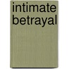 Intimate Betrayal by Vernon R. Wiehe