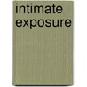 Intimate Exposure door Simona Taylor