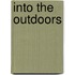 Into the Outdoors