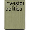 Investor Politics door John Hood