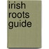 Irish Roots Guide