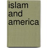 Islam And America door Anouar Majid