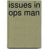 Issues In Ops Man door Wolfgang Garn