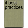 It Best Practices by Tom C. Witt