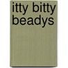 Itty Bitty Beadys door Mary Harrison