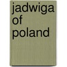Jadwiga Of Poland door John McBrewster