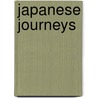 Japanese Journeys door Geoffrey Bownas
