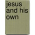 Jesus And His Own