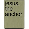 Jesus, The Anchor door M.J. Edwards